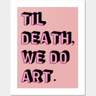 Til Death, We Do Art Posters and Art